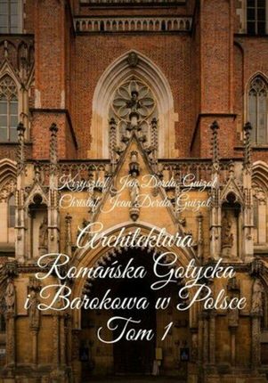 Architektura Romańska Gotycka i Barokowa w Polsce (ebook)