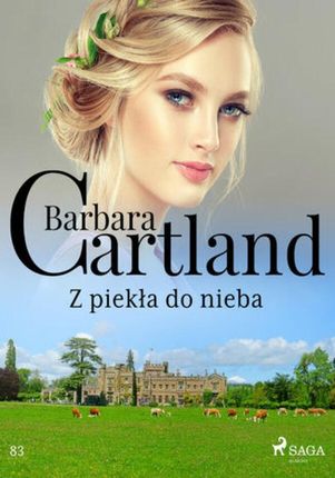 Z piekła do nieba Ponadczasowe historie miłosne Barbary Cartland (ebook)