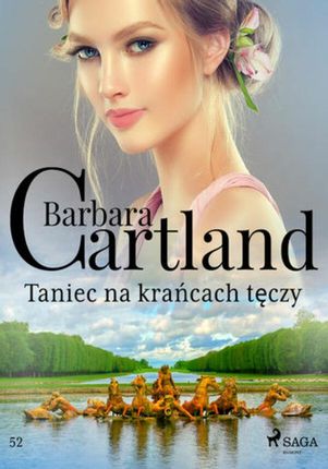 Taniec na krańcach tęczy Ponadczasowe historie miłosne Barbary Cartland (ebook)