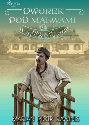 Dworek pod Malwami 34 Śmierć w starym sadzie (ebook)