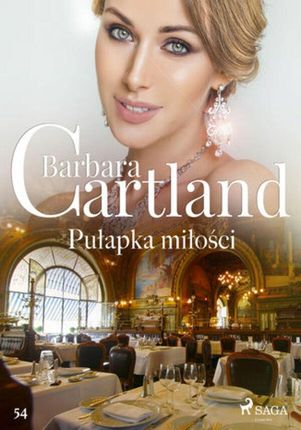 Pułapka miłości Ponadczasowe historie miłosne Barbary Cartland (ebook)