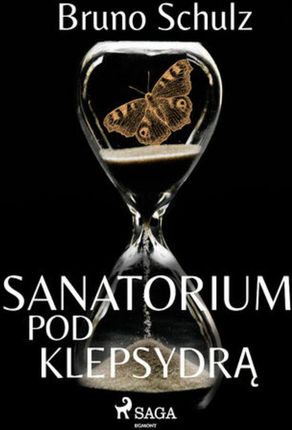 Sanatorium pod klepsydrą zbiór (ebook)