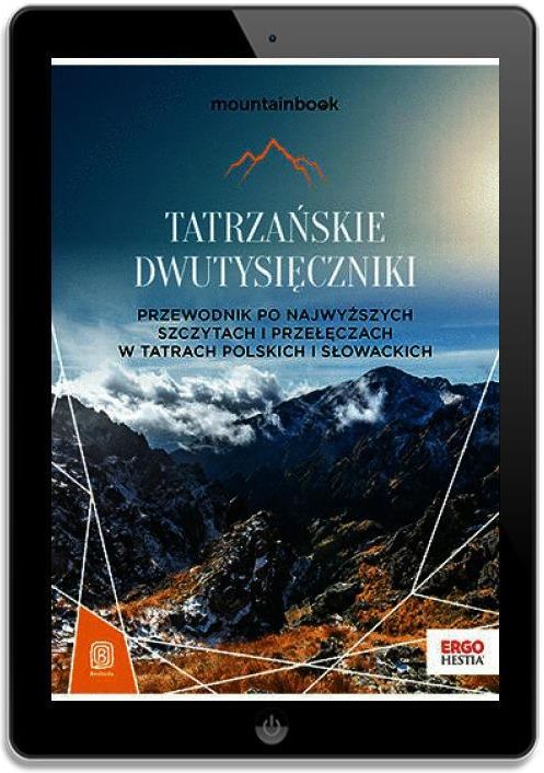 Tatrzańskie dwutysięczniki. Przewodnik po najwyższych szczytach i przełęczach w Tatrach polskich i słowackich. MountainBook. Wydanie 2 (ebook)