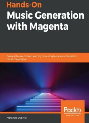 Hands-On Music Generation with Magenta (ebook)