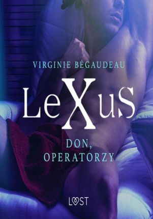 LeXuS. LeXuS: Don, Operatorzy Dystopia erotyczna (audiobook)