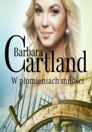 W płomieniach miłości Ponadczasowe historie miłosne Barbary Cartland (audiobook)
