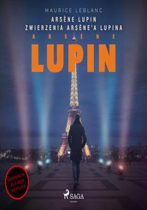 Arsne Lupin. Zwierzenia Arsne&amp;a Lupina (audiobook)