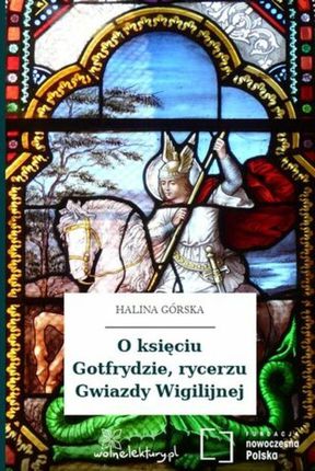 O księciu Gotfrydzie, rycerzu Gwiazdy Wigilijnej (audiobook)