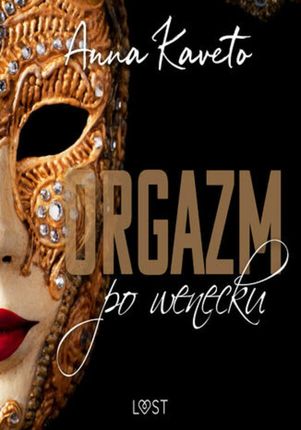 Orgazm po wenecku opowiadanie erotyczne (audiobook)