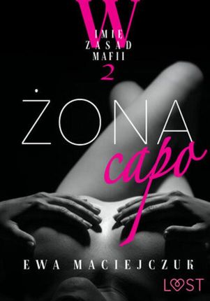 W imię zasad mafii 2: Żona capo opowiadanie erotyczne (ebook)