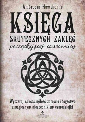 Księga skutecznych zaklęć początkującej czarownicy (ebook)