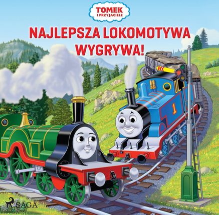 Tomek i przyjaciele - Najlepsza lokomotywa wygrywa! (audiobook)