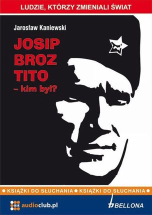Josip Broz Tito - kim był? (audiobook)