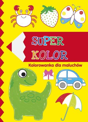Superkolor 3+. Kolorowanka dla maluchów (e-book)