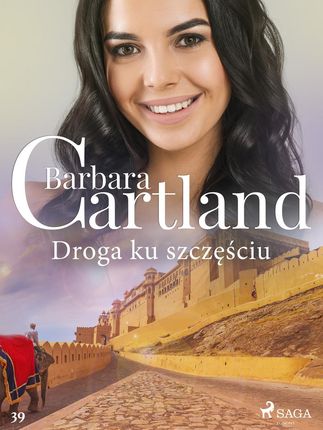 Droga ku szczęściu - Ponadczasowe historie miłosne Barbary Cartland (e-book)
