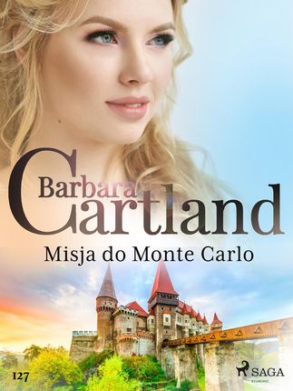 Misja do Monte Carlo - Ponadczasowe historie miłosne Barbary Cartland (e-book)