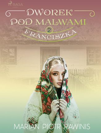 Dworek pod Malwami 2 - Franciszka (e-book)