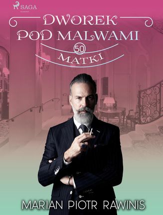 Dworek pod Malwami 50 - Matki (e-book)