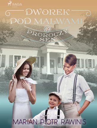 Dworek pod Malwami 49 - Proroczy sen (e-book)