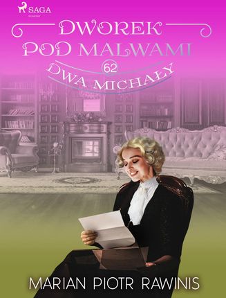 Dworek pod Malwami 62 - Dwa Michały (e-book)