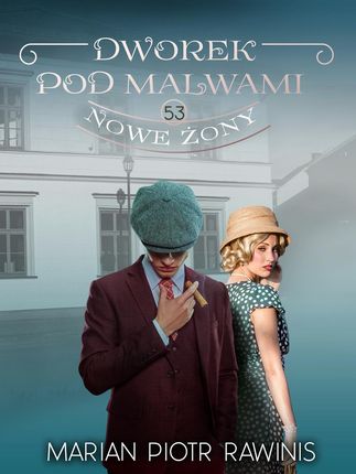 Dworek pod Malwami 53 - Nowe żony (e-book)