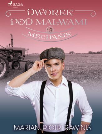 Dworek pod Malwami 18 - Mechanik (e-book)