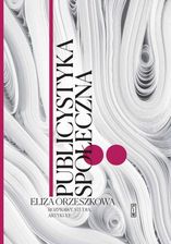 Zdjęcie Publicystyka społeczna t. 2 „Rozprawy, studia, artykuły” (e-book) - Parczew