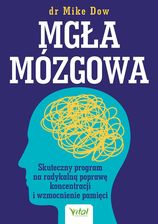 Zdjęcie Mgła mózgowa. Skuteczny program na radykalną poprawę koncentracji i wzmocnienie pamięci (e-book) - Legnica