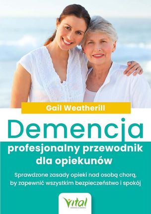 Demencja – profesjonalny przewodnik dla opiekunów (e-book)