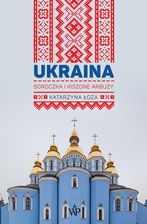 Zdjęcie Ukraina. Soroczka i kiszone arbuzy (e-book) - Wrocław