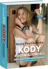 Zdjęcie Kody podświadomości. Praktyczny kurs życiowej przemiany (z ćwiczeniami) (e-book) - Wilamowice