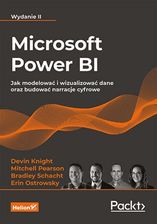 Zdjęcie Microsoft Power BI. Jak modelować i wizualizować dane oraz budować narracje cyfrowe. Wydanie II - Chojna