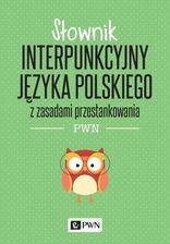 Zdjęcie Słownik interpunkcyjny języka polskiego z zasadami przestankowania - Lubień Kujawski