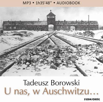 U nas, w Auschwitzu&#8230; (MP3)