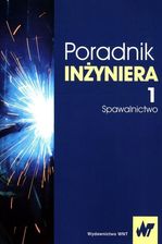 Zdjęcie Poradnik inżyniera Tom 1 Spawalnictwo - Grudziądz