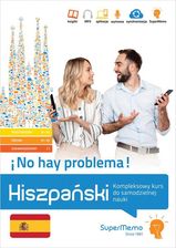 Hiszpański No hay problema! Kompleksowy kurs do samodzielnej nauki - Język hiszpański