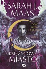 Zdjęcie Dom Nieba i Oddechu. Księżycowe Miasto. Tom 2. Część 2 - Modliborzyce
