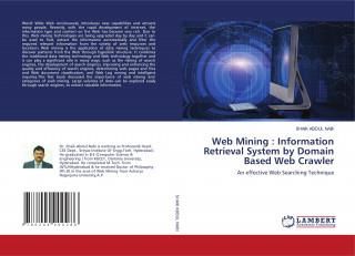 Web Mining : Information Retrieval System by Domain Based Web Crawler