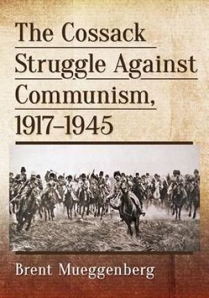 Cossack Struggle Against Communism, 1917-1945
