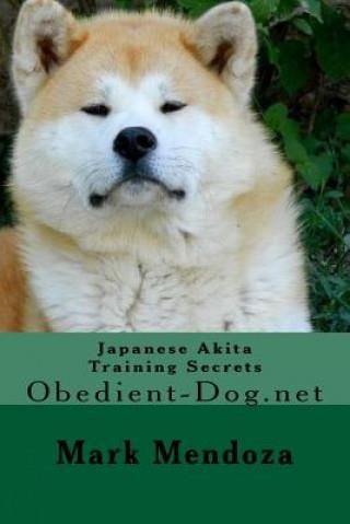 Japanese Akita Training Secrets: Obedient-Dog.net - Literatura