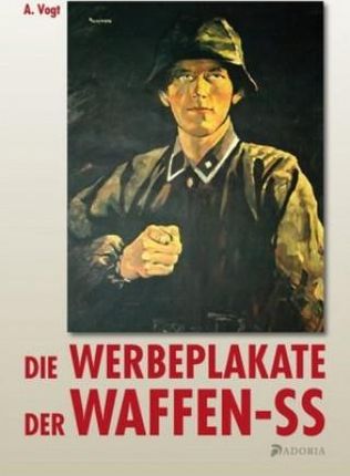 Die Werbeplakate der Waffen-SS