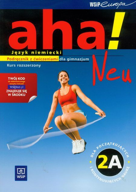 Aha! Neu 2A Podręcznik z ćwiczeniami z płytą CD kurs rozszerzony