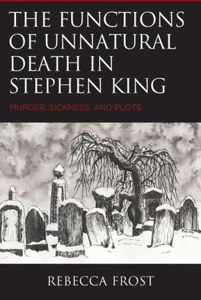 Functions of Unnatural Death in Stephen King