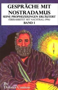 Gesprache mit Nostradamus Seine Prophezeiungen Erlautert (UEberarbeitet mit Nachtrag