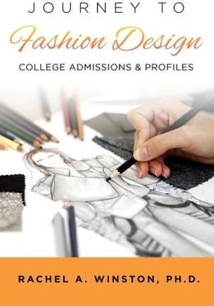 Journey to Fashion Design: College Admissions & Profiles