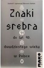 Znaki srebra AGENCJA WYDAWNICZA MAKO PRESS SP. Z O.O.