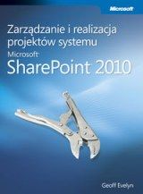 zarządzanie i realizacja projektów systemu Microsofta SharePointa 2010