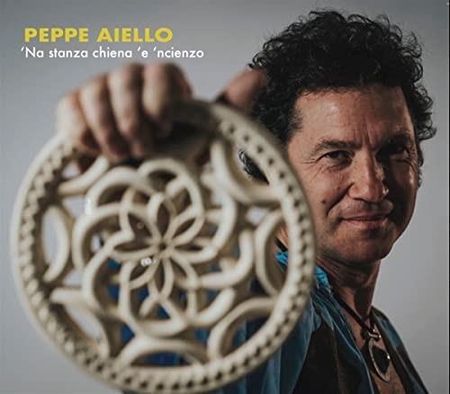 Peppe Aiello - Na Stanza Chiena E Ncienz (CD)