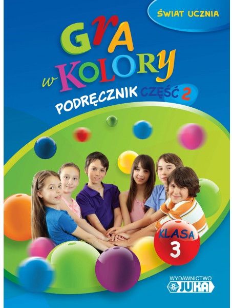 Gra w kolory. Świat ucznia. Klasa 3, edukacja wczesnoszkolna