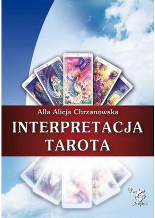 Interpretacja Tarota - Alla Alicja Chrzanowska